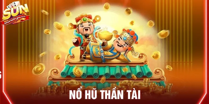 Thần Tài Sunwin Là Gì?